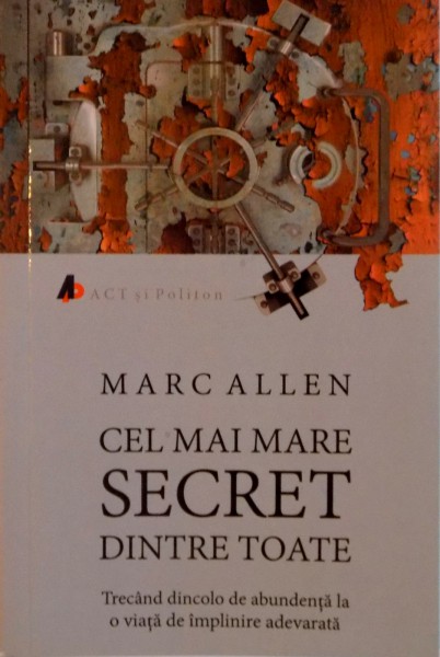 CEL MAI MARE SECRET DINTRE TOATE de MARC ALLEN , 2014