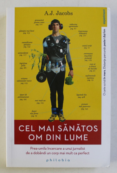 CEL MAI SANATOS OM DIN LUME de A. J. JACOBS , 2014 *PREZINTA HALOURI DE APA