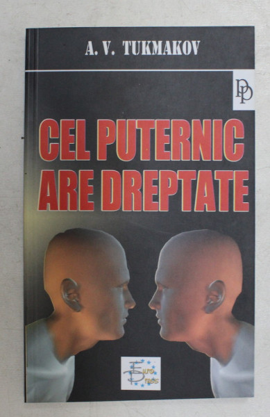 CEL PUTERNIC ARE DREPTATE de T. V. TUKMAKOV , 2006