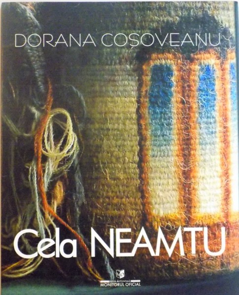 CELA NEAMTU de DORANA COSOVEANU, 2010 DEDICATIE *