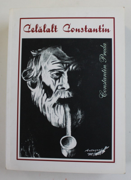 CELALALT CONSTANTIN , antologie de versuri de CONSTANTIN PREDA , 2014