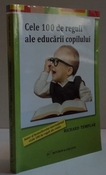 CELE 100 DE REGULI ALE EDUCARII COPILULUI , 2012 ,