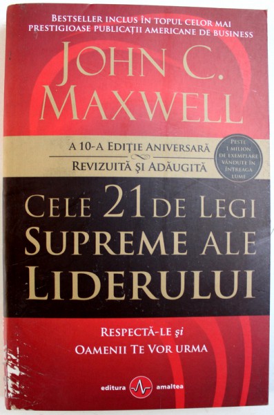 CELE 21 DE LEGI SUPREME ALE LIDERULUI de JOHN C. MAXWELL, EDITIA A X-a, 2017 , PREZINTA URME DE UZURA