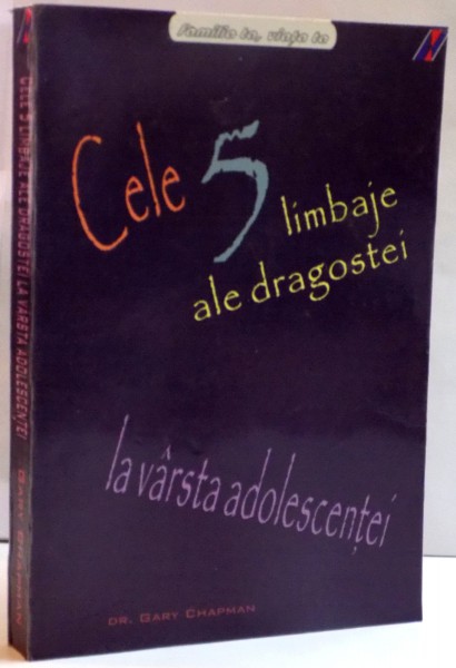 CELE 5 LIMBAJE ALE DRAGOSTEI LA VARSTA ADOLESCENTEI de GARY CHAPMAN , 2006