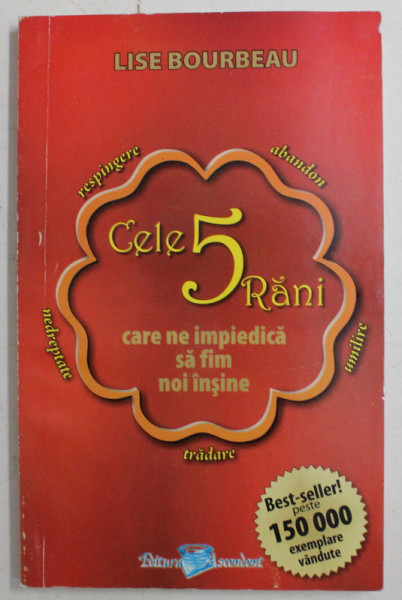 CELE 5 RANI CARE NE IMPIEDICA SA FIM NOI INSINE DE LISE BOURBEAU , 2006