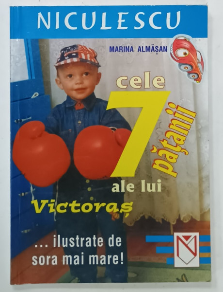 CELE 7 PATANII ALE LUI VICTORAS ...ILUSTRATE DE SORA MAI MARE ! de MARINA  ALMASAN , 2002