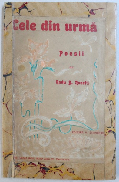 CELE DIN URMA - POESII  de RADU D . ROSETTI , 1902