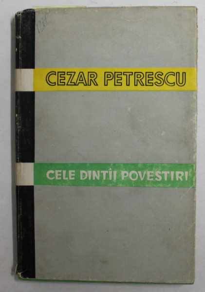 CELE DINTAI POVESTIRI de CEZAR PETRESCU , 1958