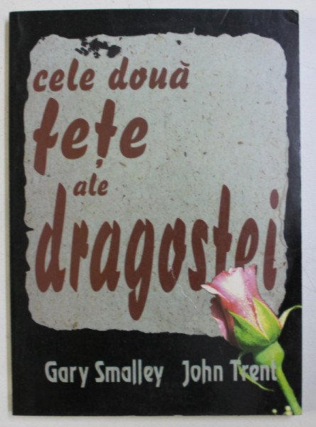 CELE DOUA FETE ALE DRAGOSTEI de GARY SMALLEY , JOHN TRENT , 1997