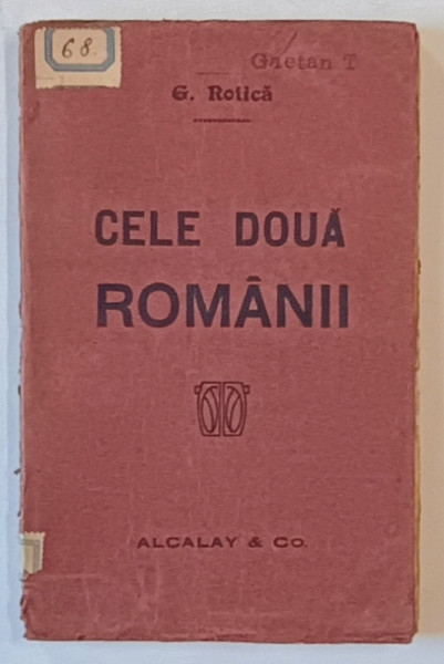 CELE DOUA ROMANII de G. ROTICA - BUCURESTI