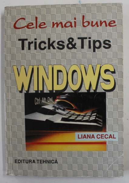 CELE MAI BUNE TRICKS and TRIPS WINDOWS de LIANA CECAL , 1995