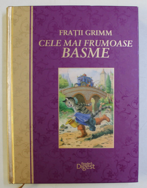 CELE MAI FRUMOASE BASME , ilustratii de DOROTHEA DESMAROWITZ si BERNHARD OBERDIECK , de FRATII GRIMM , 2012