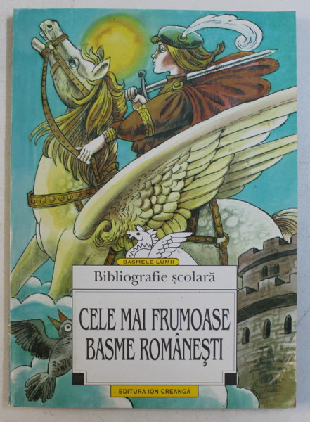 CELE MAI FRUMOASE BASME ROMANESTI , antologie alcatuita de MARIA MOROGAN , 1998