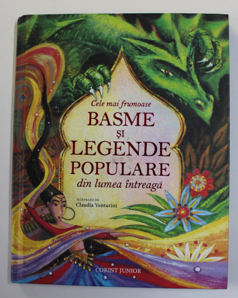 CELE MAI FRUMOASE BASME SI LEGENDE POPULARE DIN LUMEA INTREAGA , ilustratii de CLAUDIA VENTURINI , 2015 , PREZINTA PETE SI HALOURI DE APA
