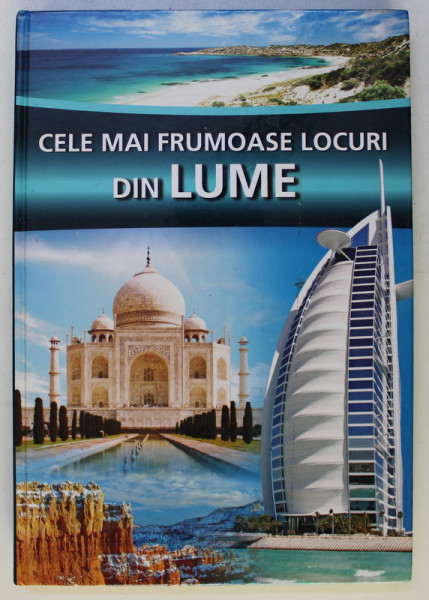 CELE MAI FRUMOASE LOCURI DIN LUME , 2009