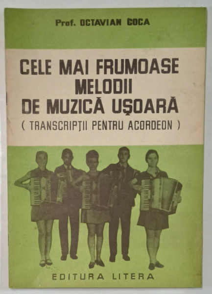 CELE MAI FRUMOASE MELODII DE MUZICA USOARA ( TRANSCRIPTII PENTRU ACORDEON  ) de OCTAVIAN  COCA , 1970