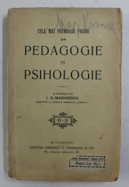 CELE MAI FRUMOASE PAGINI DIN PEDAGOGIE SI PSIHOLOGIE , in romaneste de I.G. MARINESCU , 1921