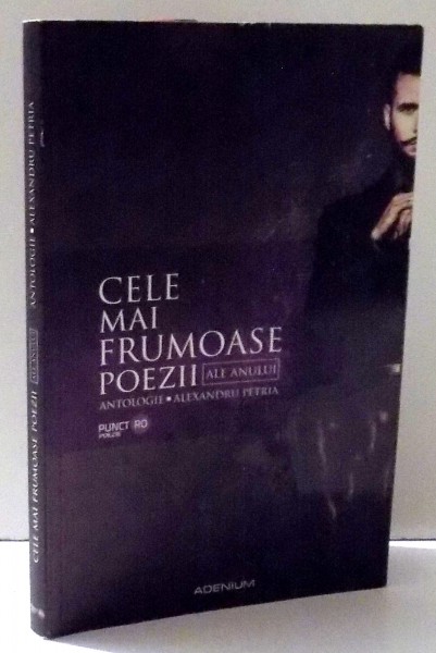 CELE MAI FRUMOASE POEZII ALE ANULUI de ALEXANDRU PETRIA , 2014