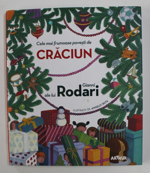 CELE MAI FRUMOASE POVESTI DE CRACIUN ALE LUI GIANNI RODARI , ilustratii de ANGELO RUTA , 2019