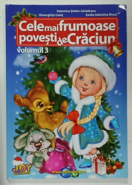 CELE MAI FRUMOASE POVESTI DE CRACIUN  de VALENTINA STEFAN - CARADEANU ...EMILIA VALENTINA  DINCA , VOLUMUL 3 , 2014