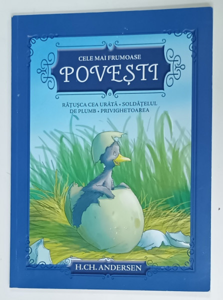 CELE MAI FRUMOASE POVESTI de H. CH. ANDERSEN , ILUSTRATA , 2018