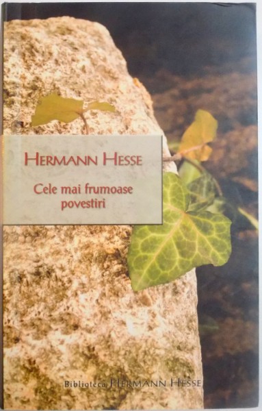 CELE MAI FRUMOASE POVESTIRI de HERMANN HESSE , 2008