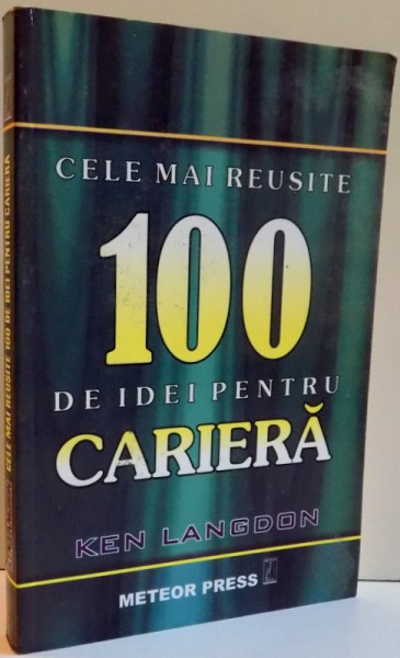 CELE MAI REUSITE 100 DE IDEI PENTRU CARIERA  , 2000