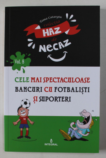 CELE MAI SPECTACULOASE BANCURI CU FOTBALISTI , culese de TOMA CATARGIU , 2018