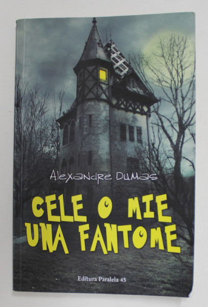CELE O MIE UNA FANTOME de ALEXANDRE DUMAS , 2016