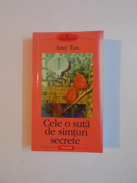 CELE O SUTA DE SIMTURI SECRETE de AMY TAN , 2006