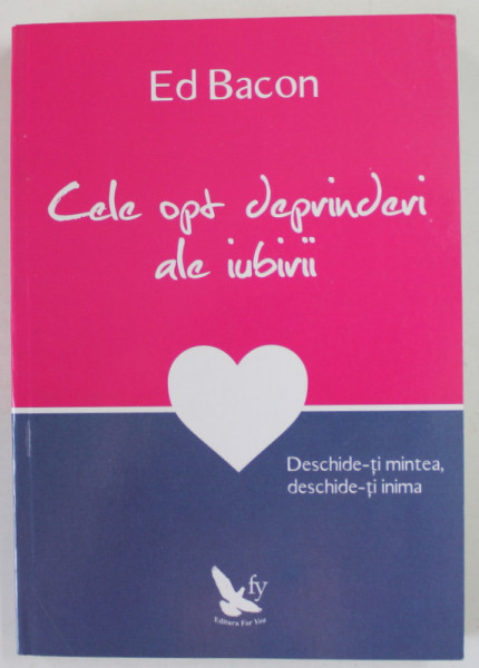 CELE OPT DEPRINDERI ALE IUBIRII de ED. BACON  , 2014