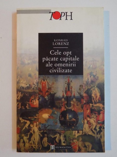 CELE OPT PACATE CAPITALE ALE OMENIRII CIVILIZATE de KONRAD LORENZ , 2001