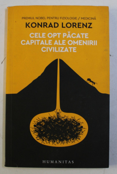 CELE OPT PACATE CAPITALE ALE OMENIRII CIVILIZATE de KONRAD LORENZ , 2017