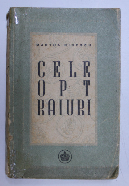 CELE OPT RAIURI de MARTHA BIBESCU , 1946
