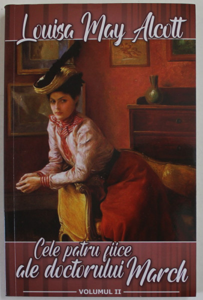 CELE PATRU FIICE ALE DOCTORULUI MARCH , VOLUMUL II de LOUISA MAY ALCOTT , 2020