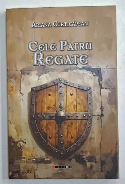 CELE PATRU REGATE de ARIANA  CURTICAPEAN , 2025