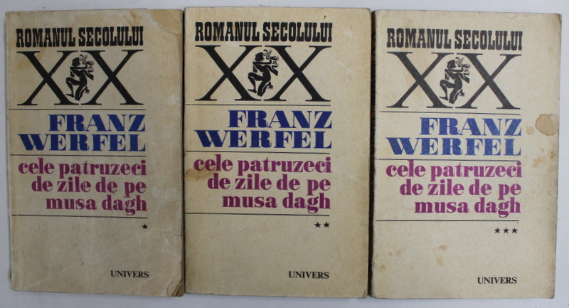 CELE PATRUZECI DE ZILE DE PE MUSA DAGH , VOLUMELE I - III de FRANZ WERFEL , 1970