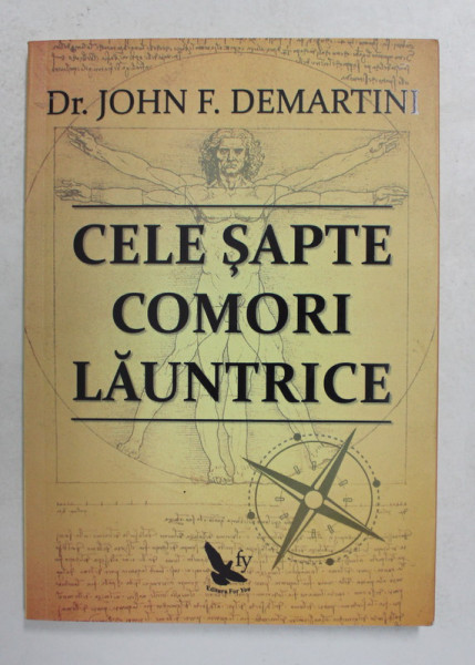 CELE SAPTE COMORI LAUNTRICE de Dr. JOHN F. DEMARTINI , 2015