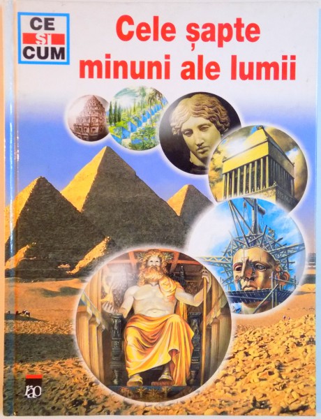 CELE SAPTE MINUNI ALE LUMII de HANS REICHARDT , ILUSTRATII de PETER KLAUCKE SI FRANK KLIEMT , 2003