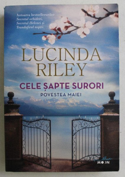 CELE SAPTE SURORI , POVESTEA MAIEI de LUCINDA RILEY , 2019 * PREZINTA HALOURI DE APA