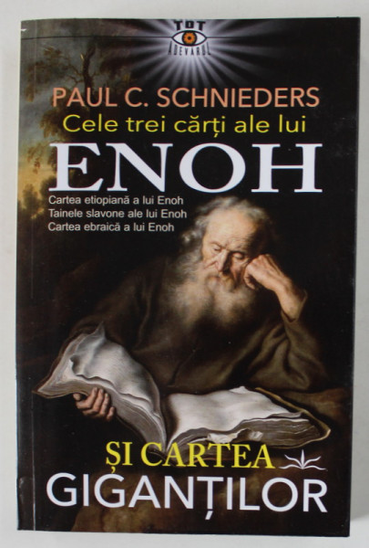 CELE TREI CARTI ALE LUI ENOH SI CARTEA GIGANTILOR de PAUL C. SCHNIEDERS , 2023