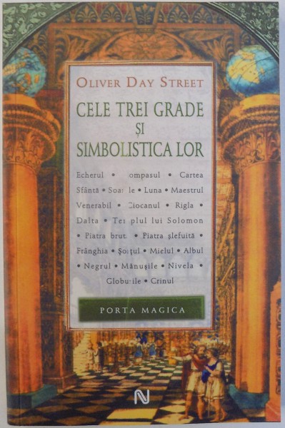 CELE TREI GRADE SI SIMBOLISTICA LOR de OLIVER DAY STREET , 2013