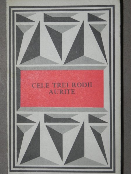 CELE TREI RODII AURITE-VIORICA NISCOV  BUCURESTI 1979