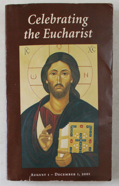 CELEBRATING THE EUCHARIST , AUGUST 1 , DECEMBER 1 , 2001