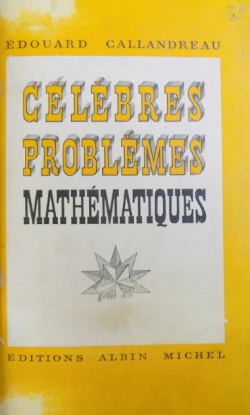 CELEBRES PROBLEMES MATHEMATIQUES de EDOUARD CALLANDREAU, 1949