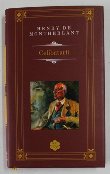 CELIBATARII de HENRY DE MONTHERLANT , PARTEA INTAI , 2013