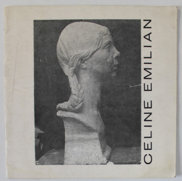 CELINE EMILIAN , EXPOZITIE RETROSPECTIVA , SCULPTURA , 1979
