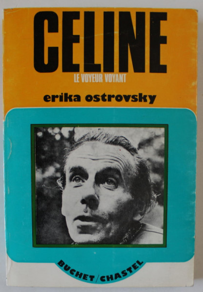 CELINE , LE VOYEUR VOYANT par ERIKA OSTROVSKY , 1973