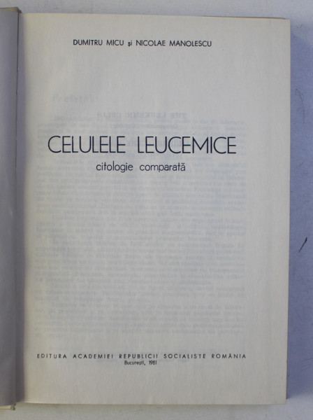 CELULELE LEUCEMICE - CITOLOGIE COMPARATA de DUMITRU MICU si NICOLAE MANOLESCU , 1981