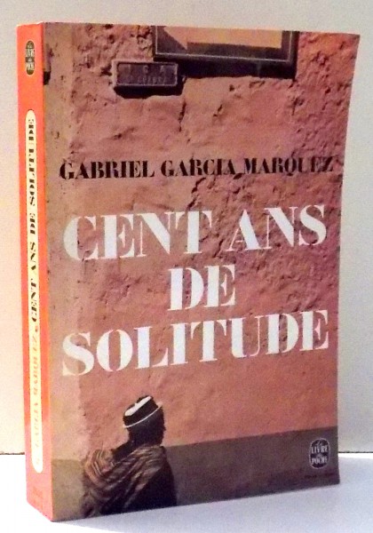 CENT ANS DE SOLITUDE par GABRIEL GARCIA MARQUEZ , 1967